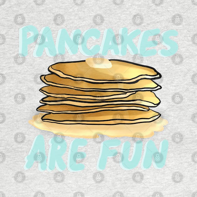 Pancakes are Fun by Udit